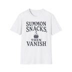 Summon Snacks Then Vanish T-SHIRT