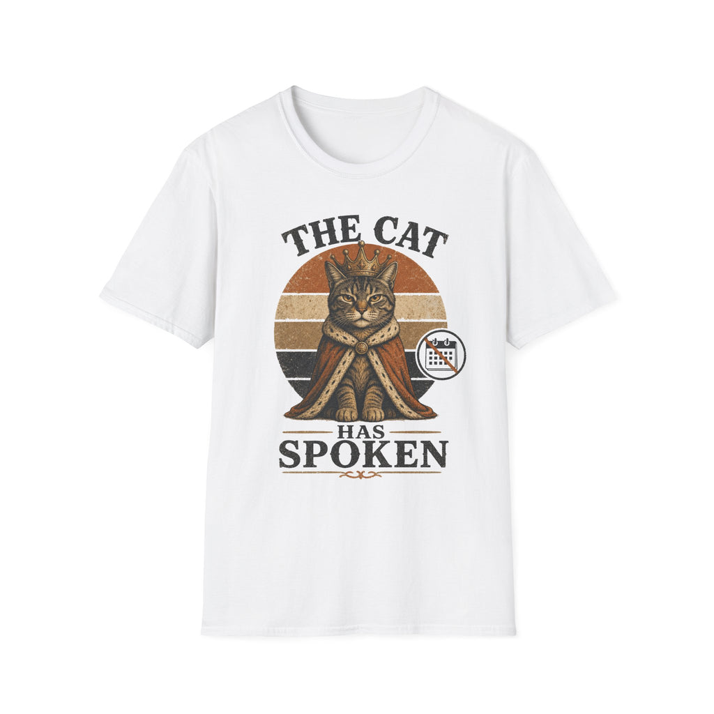 The Cat Has Spoken T-SHIRT